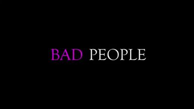 Bad People