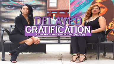 Delayed Gratification Ep 1
