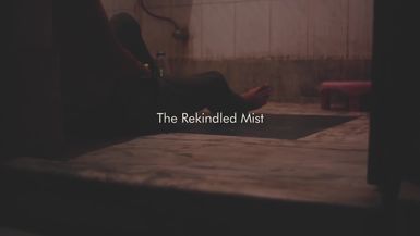 The Rekindled Mist