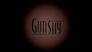 Gunshy 